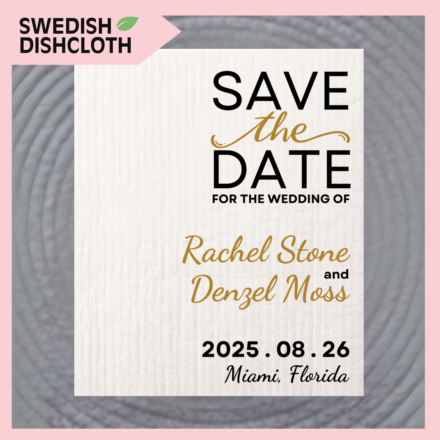 SAVE-THE-DATE ANNOUNCEMENT ~ Swedish Dishcloth [Right Justified style C -pink, black, gold or peach]