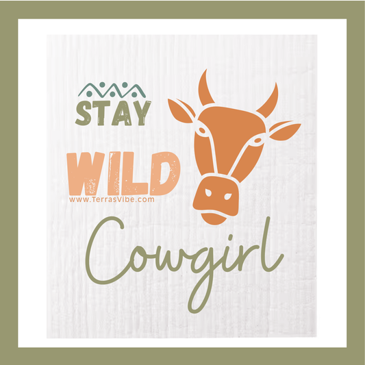 STAY WILD COWGIRL - Swedish Cloth