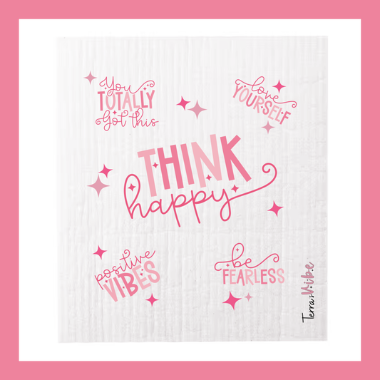 THINK HAPPY ~ Swedish Cloth